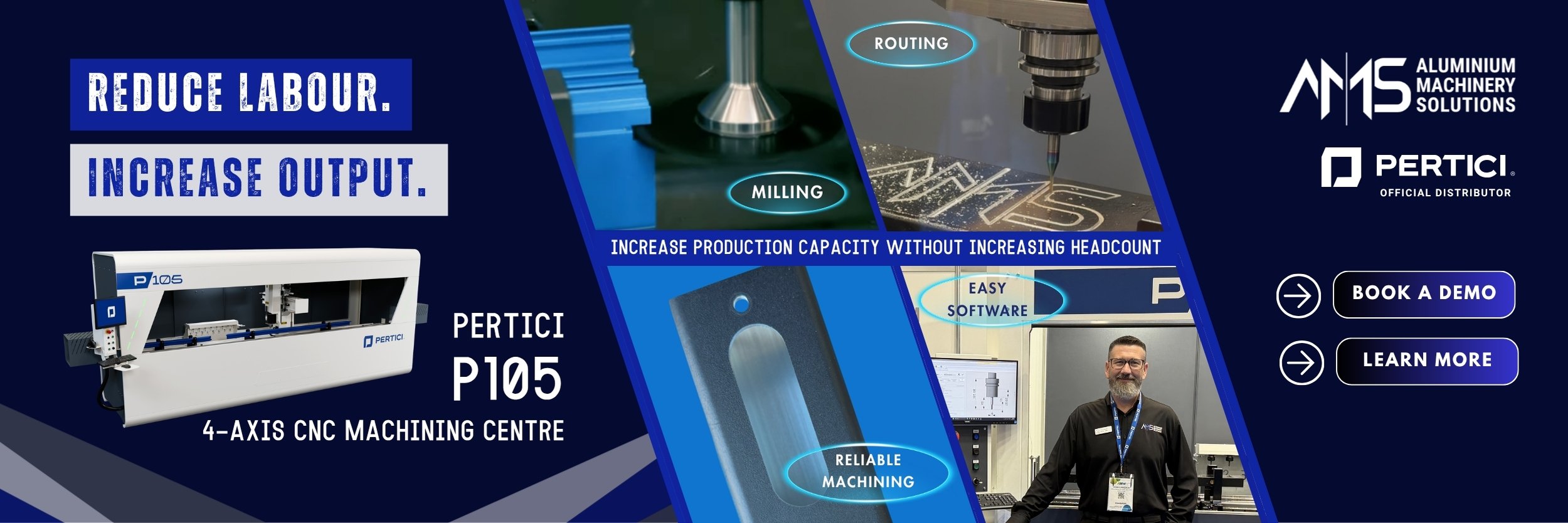P105 CNC Machining Centre - Reduce Labour. Increase Output. LEARN MORE